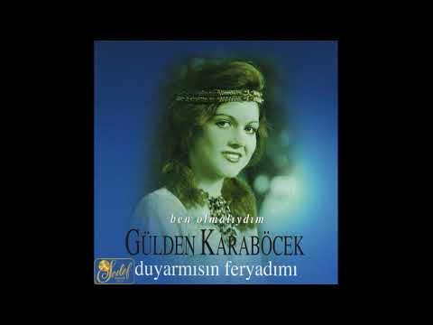 Gülden Karaböcek  - Ben Olmalıydım