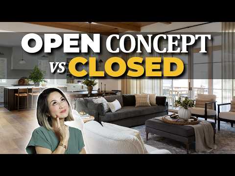 OPEN CONCEPT vs. CLOSED - Pros & Cons (Which layout is better?) | Julie Khuu