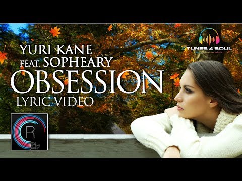 Yuri Kane Feat. Sopheary - Obsession (Lyric Video) RazNitzan Music