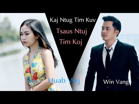 Kaj Ntug Tim Kuv Tsaus Ntuj Tim Koj By Huab Vwj Ft Win Vang