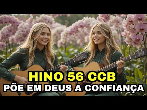 HINO 56 CCB  - PÕE EM DEUS A CONFIANÇA