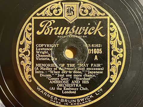Memories Of The May Fair - Ambrose And His Orchestra, At The Embassy Club, London - Brunswick 01605