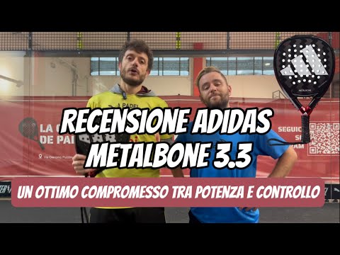 Adidas METALBONE 3.3: review (eng/ita subs) | Ottima polivalenza per la pala firmata da Ale Galan