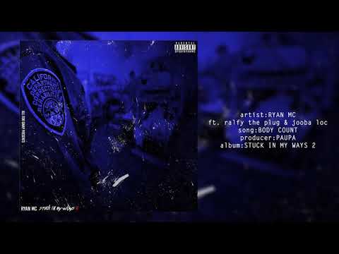 Ryan MC ft. Ralfy The Plug x Jooba Loc - Body Count [ Prod. Paupa ] New 2017