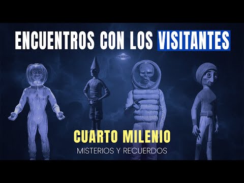 2 horas de Encuentros con los Visitantes - Cuarto Milenio | Especial | #relatos #misterio #video