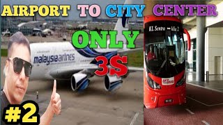 ONLY 3$ BEST WAY FROM KUALA LUMPUR AIRPORT Klia TO