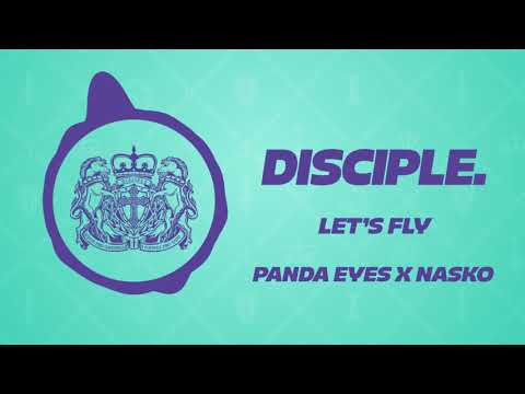 Panda Eyes X Nasko - Let's Fly