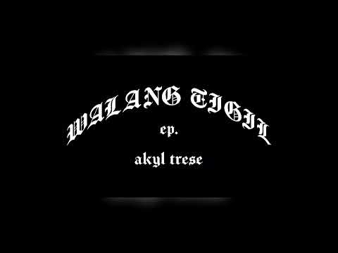 AKYL TRESE - KITA MO