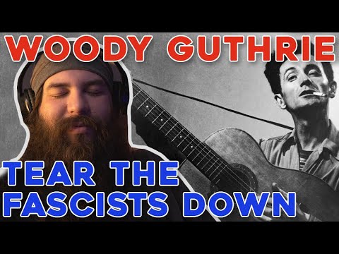 Woody Guthrie - Tear the Fascists Down (1944?)