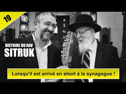 HISTOIRE DU RAV SITRUK 19 : Lorsqu'il est arrivé en short à la synagogue !