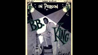 RIP BB King ‎– The Blues 1958 Don&#39;t Have To Cry (AKA Past Day)