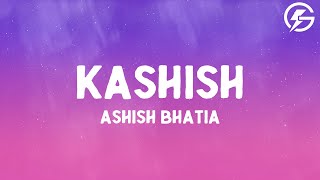 Download lagu Ashish Bhatia - KASHISH (Lyrics) mp3