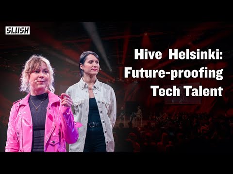 Salla Uusitalo & Drussila Hollanda from Hive Helsinki: Future-Proofing Tech Talent | Slush 2024