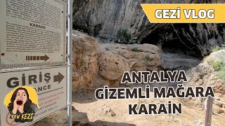 ANTALYA KARAİN MAĞARASI - GİZEM DOLU MAĞARA KARAİN