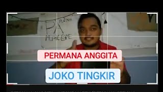 Download lagu PERMANA ANGGITA -JOKO TINGKIR (PERMANA   MUSIC ) mp3