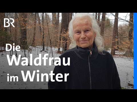 Einfach und lange leben: So übersteht die Waldfrau den Winter | Zwischen Spessart und Karwendel | BR