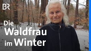 Einfach und lange leben: So übersteht die Waldfrau den Winter | Zwischen Spessart und Karwendel | BR