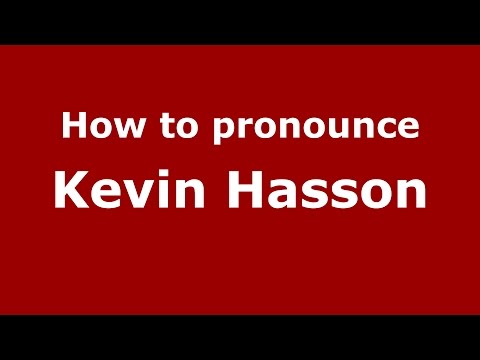 How to pronounce Kevin Hasson (American English/US)  - PronounceNames.com