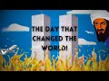 The Day That Changed The World 9 11
