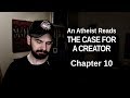 Chapter 10 - An Atheist Reads The Case for a Creator