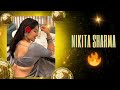 Nikita Sharma Hot Reels Sassy Poonam Sofia Neha Singh Yashika Anand Piyali Kate Sharma
