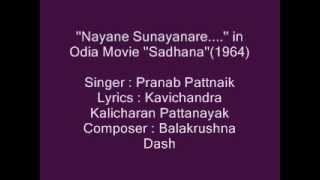 Pranab Pattnaik sings....''Nayane Sunayanare....'' in Movie ''Sadhana''