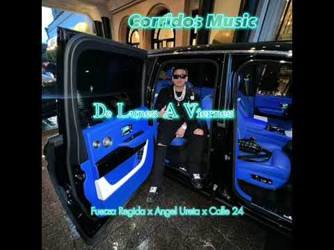 Fuerza Regida x Angel Ureta x Calle 24 - De Lunes A Viernes (Audio Oficial)