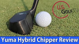 Hybrid Golf Chipper - Yuma Hybrid Chipper Review