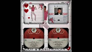EDDY HUNTINGTON - MAY DAY (ORIGINAL, REMIX 1988)