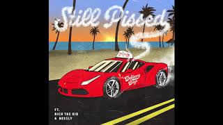 STILL PISSED (Feat. Rich The Kid &amp; Nessly) (Prod. NOTRUST) OFFICIAL AUDIO