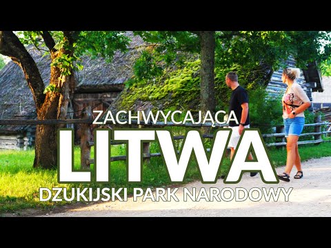 Zachwycająca Litwa - Dzukija. Litewskie wsie, park Grutas