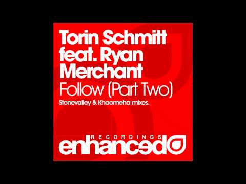 Torin Schmitt feat. Ryan Merchant - Follow You (Stonevalley & Khaomeha Uplifting Remix)