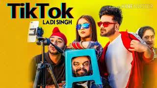 Tik Tok - Ladi Singh - New Punjabi 2019 - Latest Punjabi Song 2019