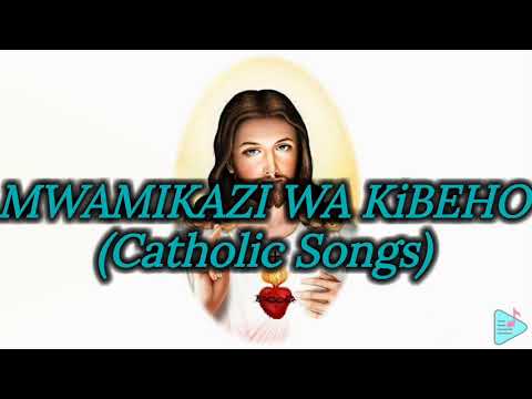 MWAMIKAZI WA KIBEHO//Catholic music