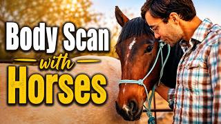 5 Minute Body Scan with Horses for Presence, Release, and Grounding