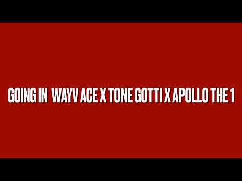WayV Ace x Tone Gotti x Apollo The 1 (Going In freestyle)