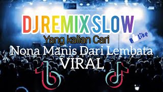 Download lagu VIRAL!!! DJ REMIX YANG KALIAN CARI- NONA MANIS DARI LEMBATA||FAIZA MUSIK|| mp3