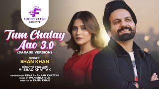 Download lagu Tum Chalay Aao 3.0 | Song | Saraiki Version | Shan Khan Songs | Latest Song 2026 mp3 Download lagu Tum Chalay Aao 3.0 | Song | Saraiki Version | Shan Khan Songs | Latest Song 2026 mp3