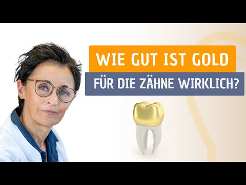 Wie gut ist Gold für die Zähne wirklich?