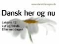 Dansk her og nu - Lektion 12 - Tekst og dialog - Efter middagen