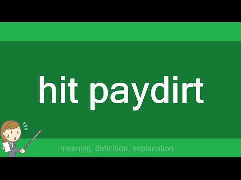 hit paydirt