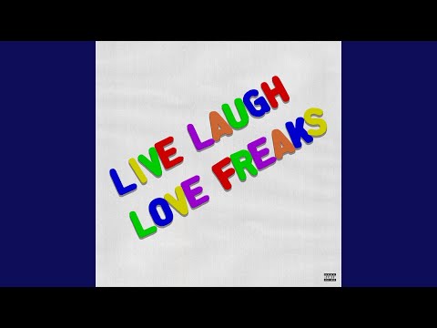 Live Laugh Love Freaks