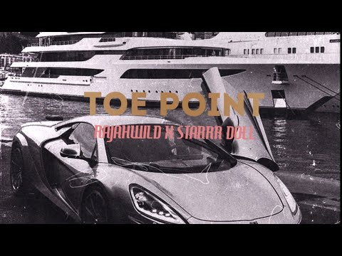 RajahWild × Starr Doll - Toe Point (Official Audio)