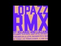 LOPAZZ - Migracion (Ricardo Villalobos Remix)