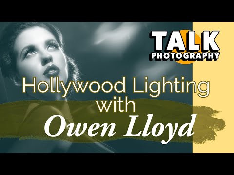 Hollywood Lighting with Owen Lloyd Talk Photography