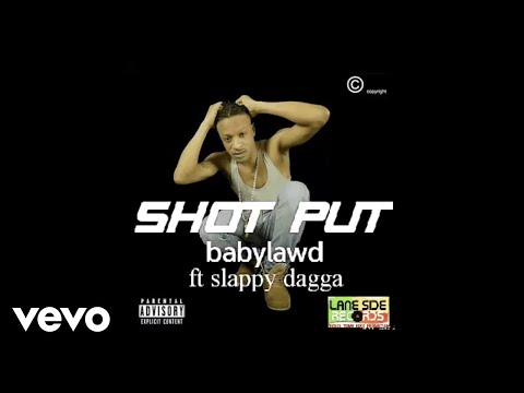 Baby Lawd - Shot Put (Official Audio) ft. Slappy Dagga