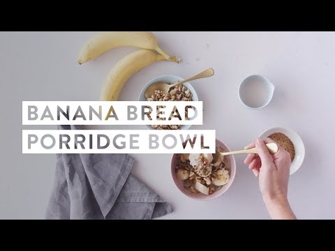 Banana Bread Porridge Bowl Recipe | goop