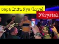 Sapa Indu Nya D Crystal First Live Performance May 2022