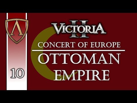 Let's Play Victoria 2 Concert of Europe | Ottoman Empire 10