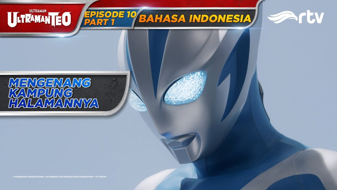 ULTRAMAN TEO RTV | MENGENANG KAMPUNG HALAMAN | EPISODE 10 PART 1